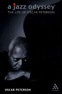 A JAZZ ODYSSEY: The Life of Oscar Peterson