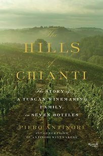 The Hills of Chianti: The Story of a Tuscan Winemaking Family