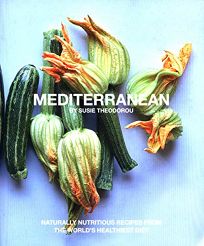 Mediterranean: Naturally Nutritious Recipes from the World’s Healthiest Diet