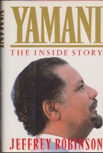 Yamani: The Inside Story