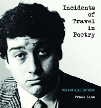 Incidents of Travel in Poetry: New and Selected Poems