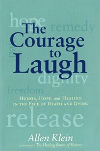 The Courage to Laugh: Humor