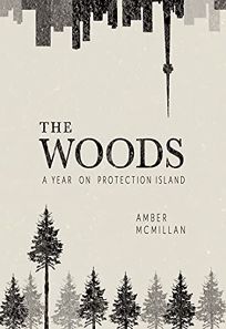 The Woods: A Year on Protection Island