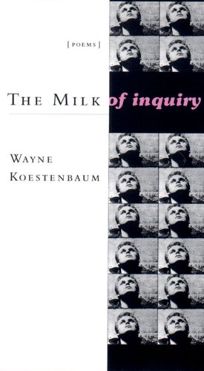 The Milk of Inquiry: Poems