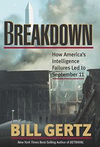 Breakdown: How Americas Intelligence Failures Led to September 11