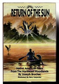 Return of the Sun: Native American Tales from the Northeast Woodlands