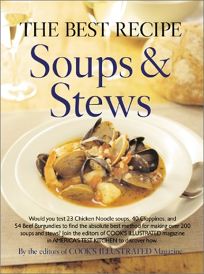 THE BEST RECIPE: Soups & Stews
