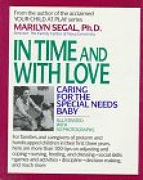 In Time and with Love: Caring for the Special Needs Baby