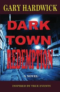 Dark Town Redemption: A Novel of Suspense 