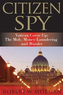 Citizen Spy – Vatican Cover-Ups: The Mob
