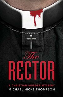 The Rector: A Christian Murder Mystery