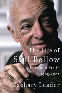 The Life of Saul Bellow: Love and Strife