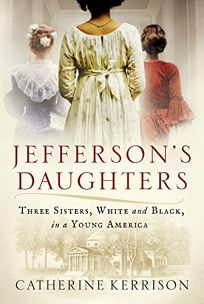 Jefferson’s Daughters: Three Sisters