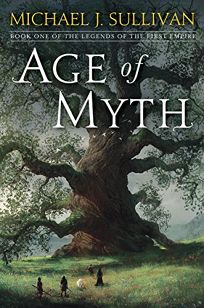Age of Myth: Book 1 of the Legends of the First Empire