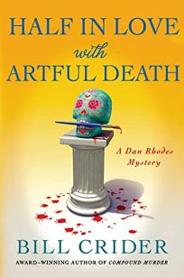 Half in Love with Artful Death: A Dan Rhodes Mystery