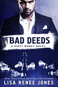 Bad Deeds: Dirty Money