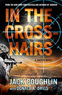 In the Crosshairs: A Sniper Novel