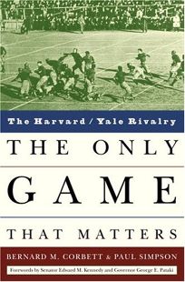 THE ONLY GAME THAT MATTERS: The Harvard/Yale Rivalry