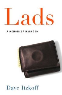LADS: A Memoir of Manhood