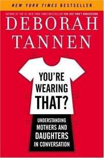 Youre Wearing That? Understanding Mothers and Daughters in Conversation