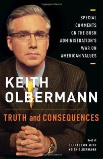 Truth and Consequences: Special Comments on the Bush Administrations War on American Values
