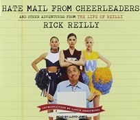 Hate Mail from Cheerleaders: And Other Adventures from the Life of Reilly