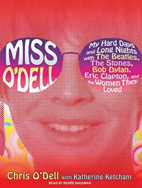 Miss ODell: My Hard Days and Long Nights with the Beatles