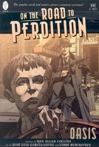 ON THE ROAD TO PERDITION: Book One: Oasis