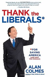 Thank the Liberals for Saving America and Why You Should
