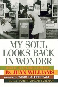 MY SOUL LOOKS BACK IN WONDER: Voices of the Civil Rights Experience