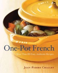 One Pot French: More Than 100 Easy
