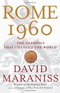 Rome 1960: The Olympics That Changed the World