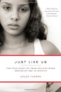 Just Like Us: The True Story of Four Mexican Girls Coming of Age in America