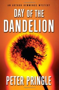 The Day of the Dandelion: An Arthur Hemmings Mystery