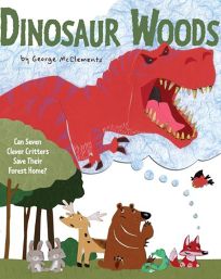 Dinosaur Woods: Can Seven Clever Critters Save Their Forest Home?
