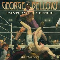 George Bellows: Painter with a Punch!
