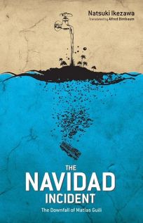 The Navidad Incident: The Downfall of Matías Guili