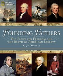 Founding Fathers: The Fight for Freedom and the Birth of American Liberty