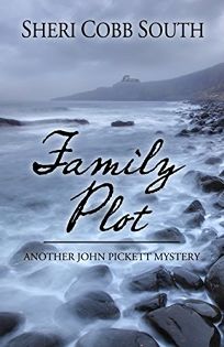 Family Plot: Another John Pickett Mystery