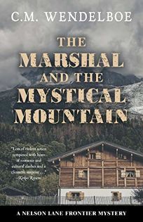 The Marshal and the Mystical Mountain: A Nelson Lane Frontier Mystery