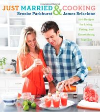 Just Married & Cooking: 200 Recipes for Living