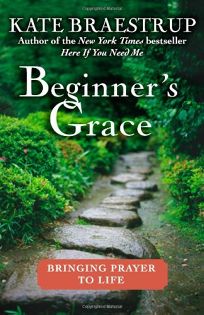 Beginners Grace: Bringing Prayer to Life