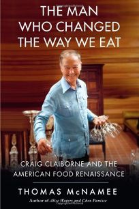 The Man Who Changed The Way We Eat: Craig Claiborne and the American Food Renaissance