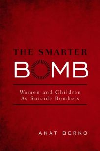 The Smarter Bomb: Women and Children as Suicide Bombers
