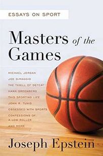 Masters of the Games: Essays and Stories on Sport 
