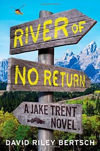 River of No Return: A Jake Kent Novel