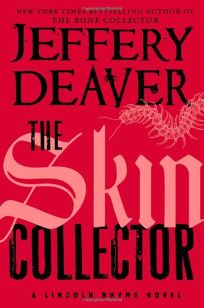 The Skin Collector: A Lincoln Rhyme Novel