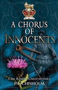 A Chorus of Innocents: A Sir Robert Carey Mystery