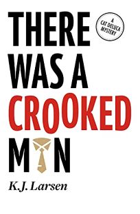 There Was a Crooked Man: A Cat DeLuca Mystery