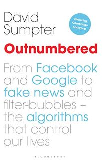 Outnumbered: Exploring the Algorithims That Control Our Lives 